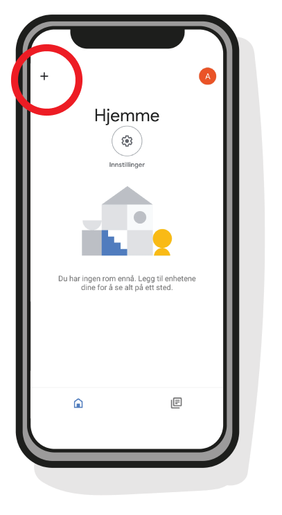 Skjermbilde fra mobil av Google Home appen med rød ring rundt pluss-tegn
